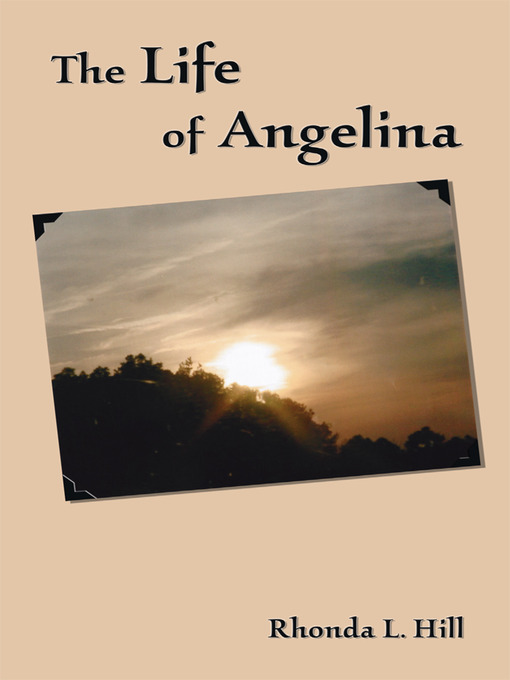Title details for The Life of Angelina by Rhonda L. Hill - Available
